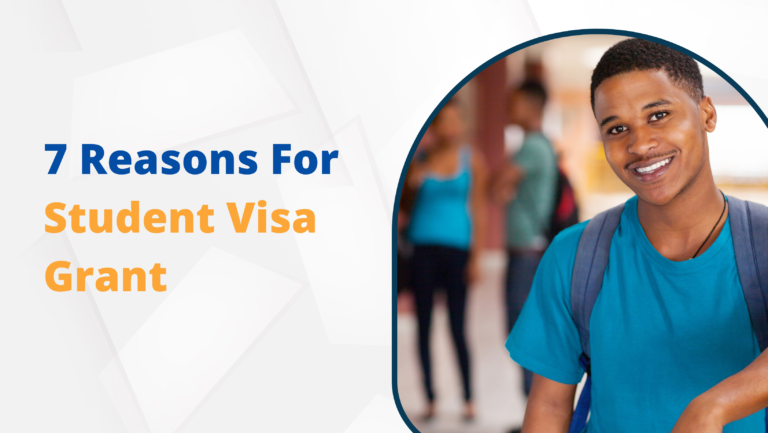 7 Reasons For Student Visa Grant